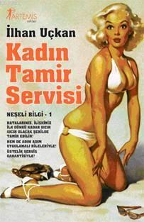 Kadın Tamir Servisi | İlhan Uçkan | Artemis Yayınları