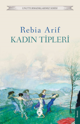 Kadın Tipleri | Rebia Arif | Dorlion Yayınevi