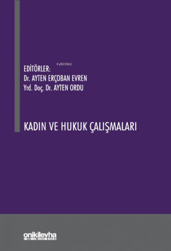 Kadın ve Hukuk Çalışmaları | Ayten Ordu | On İki Levha Yayıncılık