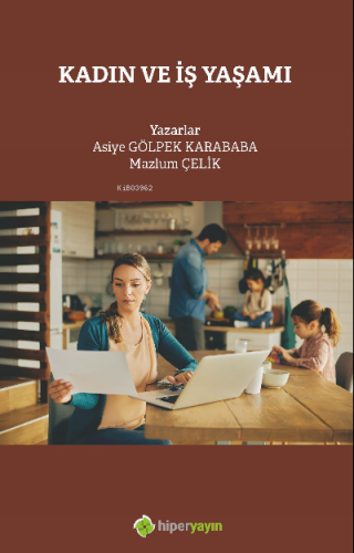 Kadın ve İş Yaşamı | Mazlum Çelik | Hiper Yayınları