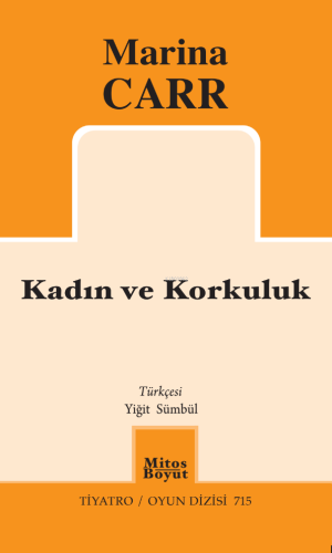 Kadın ve Korkuluk | Marina Carr | Mitos Boyut Yayınları