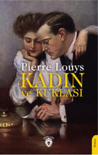 Kadın ve Kuklası | Pierre Louys | Dorlion Yayınevi