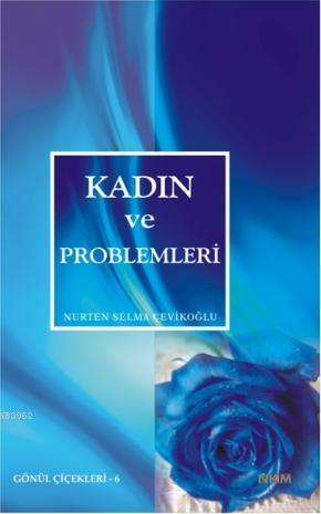 Kadın ve Problemleri | Nurten Selma Çevikoğlu | Nüve Kültür Merkezi