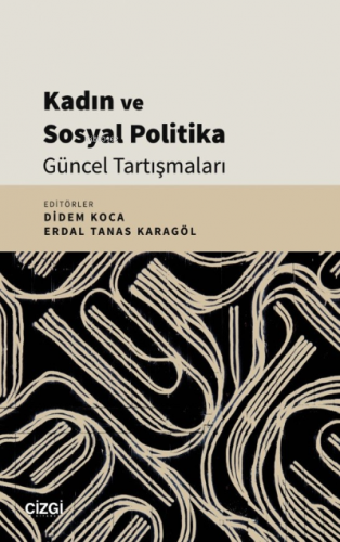 Kadın ve Sosyal Politika Güncel Tartışmaları | Didem Koca | Çizgi Kita