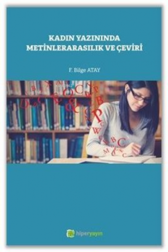 Kadın Yazınında Metinlerarasılık ve Çeviri | E. Bilge Atay | Hiperlink