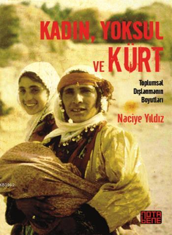 Kadın, Yoksul ve Kürt; Toplumsal Dışlanmanın Boyutları | Naciye Yıldız