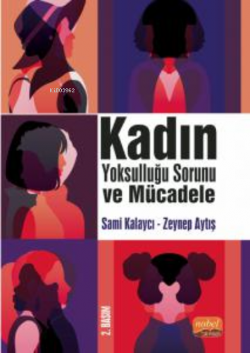 Kadın Yoksulluğu Sorunu Ve Mücadele | Sami Kalaycı | Nobel Akademik Ya