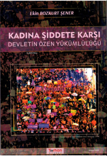 Kadına Şiddete Karşı Devletin Özen Yükümlülüğü | Ekin Bozkurt Şener | 