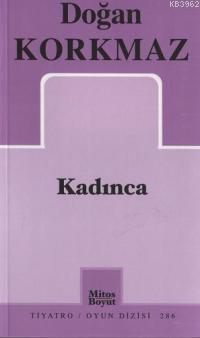 Kadınca | Doğan Korkmaz | Mitos Boyut Yayınları