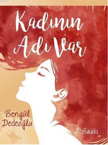 Kadının Adı Var | Bengül Dedeoğlu | Pergole Yayınları