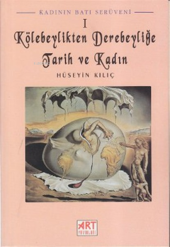 Kadının Batı Serüveni 1: Kölebeylikten Derebeyliğe Tarih ve Kadın | Hü