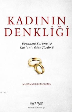 Kadının Denkliği; Kur'an'a Göre Boşanma Sorunu ve Çözümü | Muhammed De