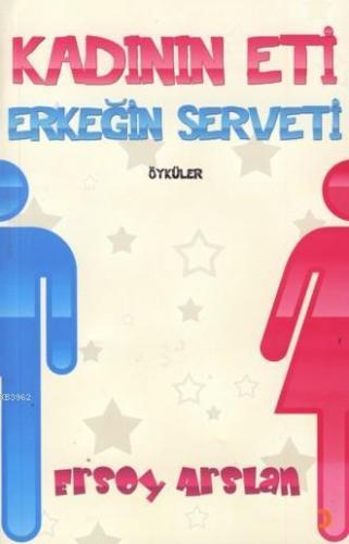 Kadının Eti Erkeğin Serveti | Ersoy Arslan | Cinius Yayınları