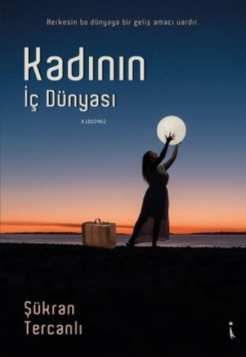 Kadının İç Dünyası | Şükran Tercanlı | İkinci Adam Yayınları