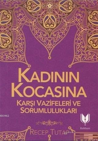 Kadının Kocasına Karşı Vazifeleri ve Sorumlulukları | Recep Tutar | Ra