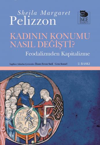 Kadının Konumu Nasıl Değişti? - Feodalizmden Kapitalizme | Sheila Marg