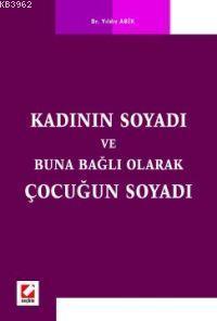 Kadının Soyadı ve Buna Bağlı Olarak Çocuğun Soyadı | Yıldız Abik | Seç