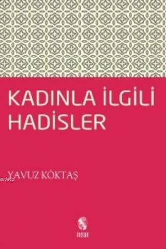 Kadınla İlgili Hadisler | Yavuz Köktaş | İnsan Yayınları