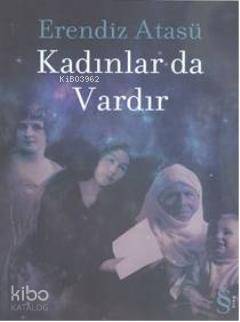 Kadınlar da Vardır | Erendiz Atasü | Everest Yayınları