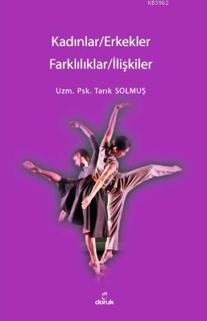 Kadınlar/Erkekler; Farklılıklar/İlişkiler | Tarık Solmuş | Doruk Yayın