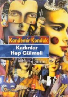 Kadınlar Hep Gülmeli | Kandemir Konduk | Aksoy Yayıncılık