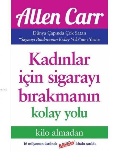 Kadınlar İçin Sigarayı Bırakmanın Kolay Yolu; Kilo Almadan | Allen Car