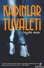 Kadınlar Tuvaleti | Ceyda Asar | Artemis Yayınları