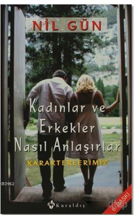 Kadınlar ve Erkekler Nasıl Anlaşırlar? | Nil Gün | Kuraldışı Yayıncılı