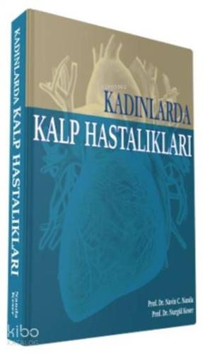 Kadınlarda Kalp Hastalıkları | Kolektif | İstanbul Tıp Kitabevi