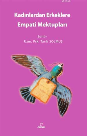 Kadınlardan Erkeklere Empati Mektupları | Tarık Solmuş | Doruk Yayıncı