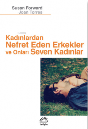 Kadınlardan Nefret Eden Erkekler Ve Onları Seven Kadınlar | Susan Forw