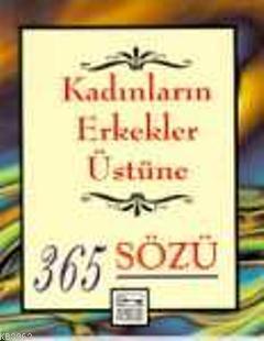 Kadınların Erkekler Üstüne 365 Sözü | Catherine M. Edmonson | Anahtar 