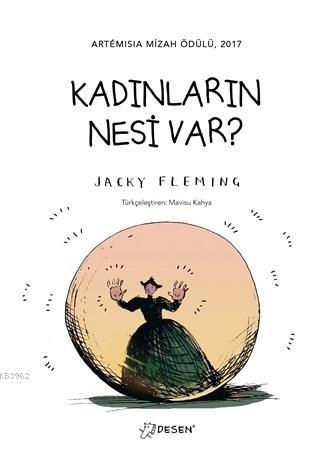 Kadınların Nesi Var? | Jacky Fleming | Desen Yayınları