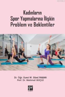 Kadınların Spor Yapmalarına İlişkin Problem ve Beklentiler | Sibel Yam