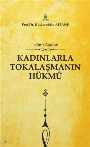 Kadınlarla Tokalaşmanın Hükmü; İslami Açıdan | Hüsameddin Affane | Mev