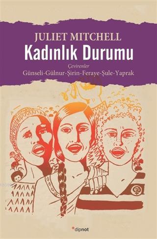 Kadınlık Durumu | Juliet Mitchell | Dipnot Yayınları