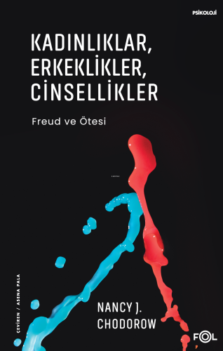 Kadınlıklar, Erkeklikler, Cinsellikler;Freud ve Ötesi | Nancy J. Chodo