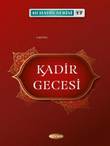 Kadir Gecesi - 40 Hadis Serisi 17 Cep Boy | Musa Aydın | Kevser Yayınc