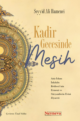 Kadir Gecesinde Mesih | Ayetullah Seyyid Ali Hamanei | Neyneva