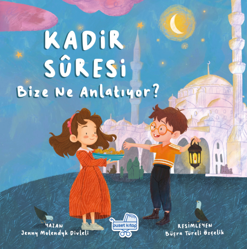 Kadir Sûresi Bize Ne Diyor | Jenny Molendyk Divleli | Puset Kitap