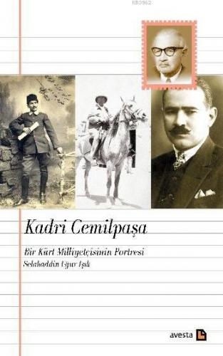 Kadri Cemilpaşa; Bir Kürt Milliyetçisinin Portresi | Selahaddin Uğur I