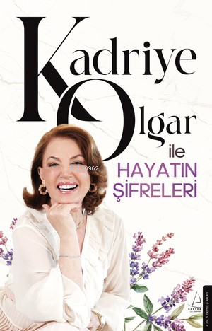 Kadriye Olgar ile Hayatın Şifreleri | Kadriye Olgar | Destek Yayınları