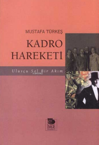 Kadro Hareketi | Mustafa Türkeş | İmge Kitabevi Yayınları