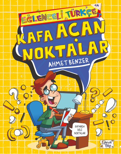 Kafa Açan Noktalar | Ahmet Benzer | Eğlenceli Bilgi Yayınları