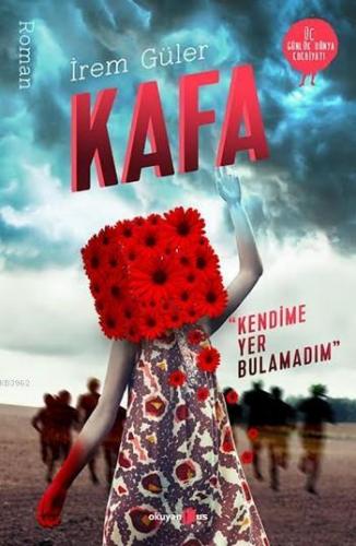 Kafa; Kendime Yer Bulamadım | İrem Güler | Okuyan Us Yayınları