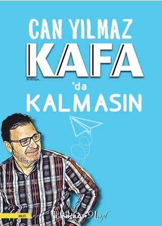 Kafa'da Kalmasın | Can Yılmaz | İnkılâp Kitabevi