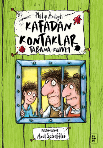 Kafadan Kontaklar Serisi 3. Kitap - Tabana Kuvvet | Philip Ardagh | Pa