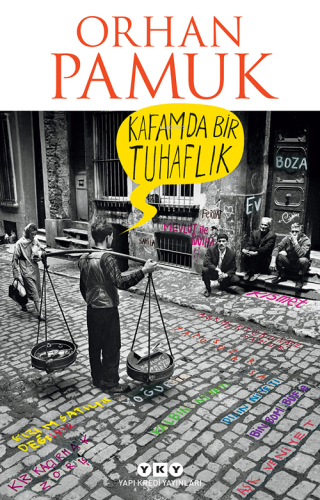 Kafamda Bir Tuhaflık | Orhan Pamuk | Yapı Kredi Yayınları ( YKY )