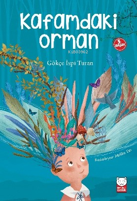 Kafamdaki Orman | Gökçe İspi Turan | Kırmızıkedi Çocuk