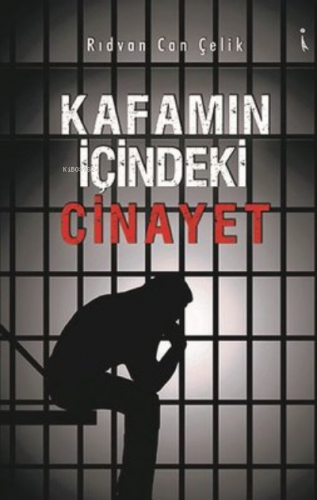 Kafamın İçindeki Cinayet | Rıdvan Can Çelik | İkinci Adam Yayınları